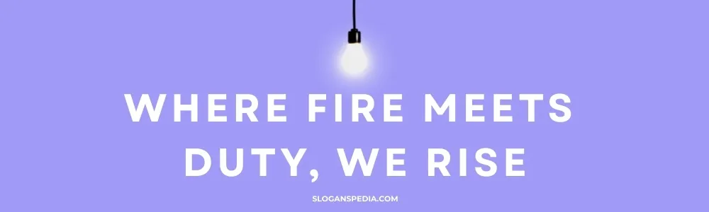 Fire Service Slogan
