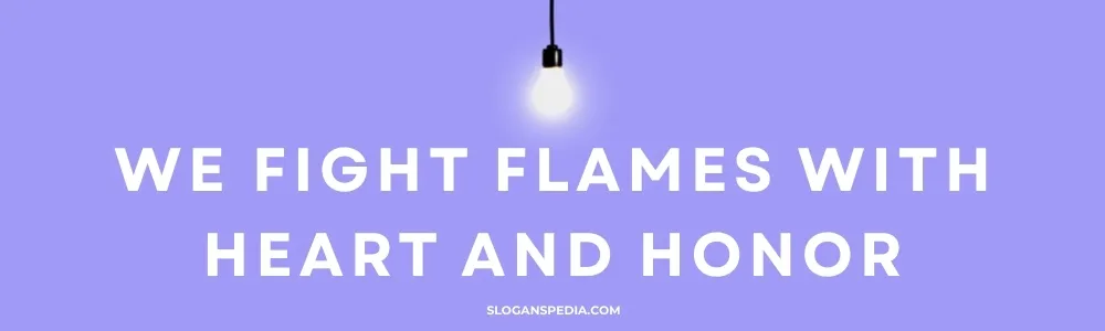 Slogan for Firefighters