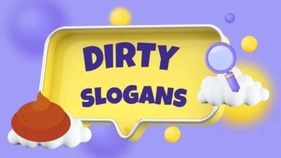 dirty slogans